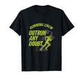 Outrun Any Doubt Running Crew Neon T-Shirt - Fun Novelty Design for Adults - T-Shirt, Sweatshirt, Hoodie