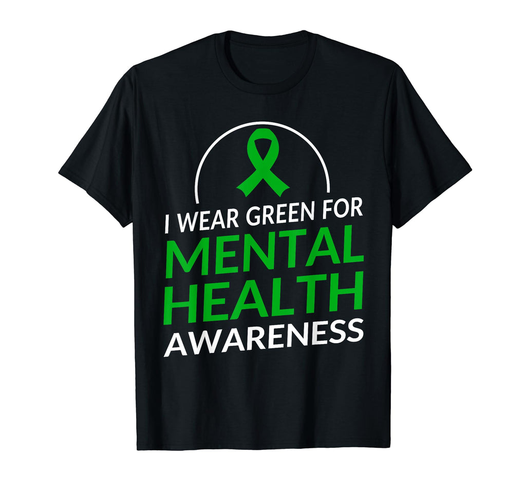 I Wear Green Mental Health Awareness T-Shirt - Fun Novelty Design Men Women - T-Shirt, Sweatshirt, Hoodie