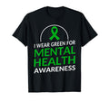 I Wear Green Mental Health Awareness T-Shirt - Fun Novelty Design Men Women - T-Shirt, Sweatshirt, Hoodie