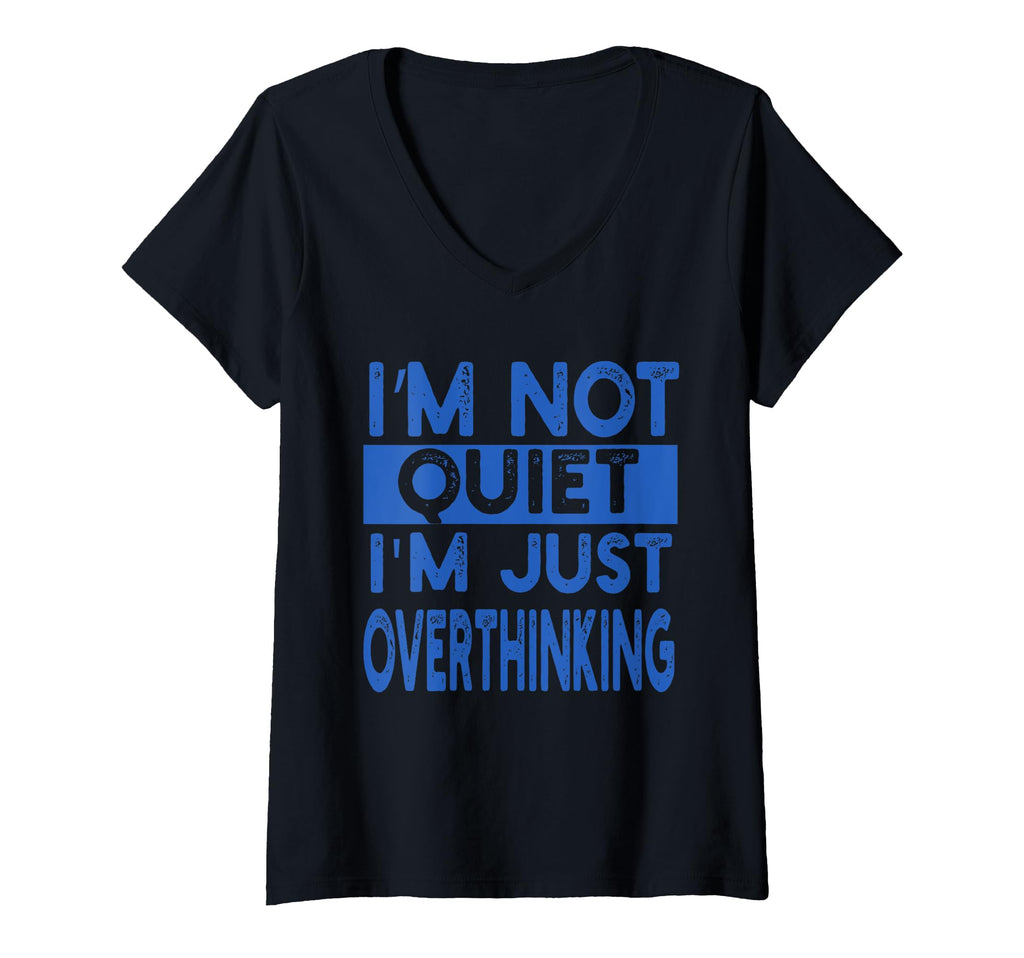 Womens Im Not Quite Im Overthinking T-Shirt - Streetwear Style for Adults - T-Shirt, Sweatshirt, Hoodie