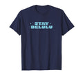 Stay Delulu Delusional Self Care T-Shirt - Novelty Apparel for Adults - T-Shirt, Sweatshirt, Hoodie