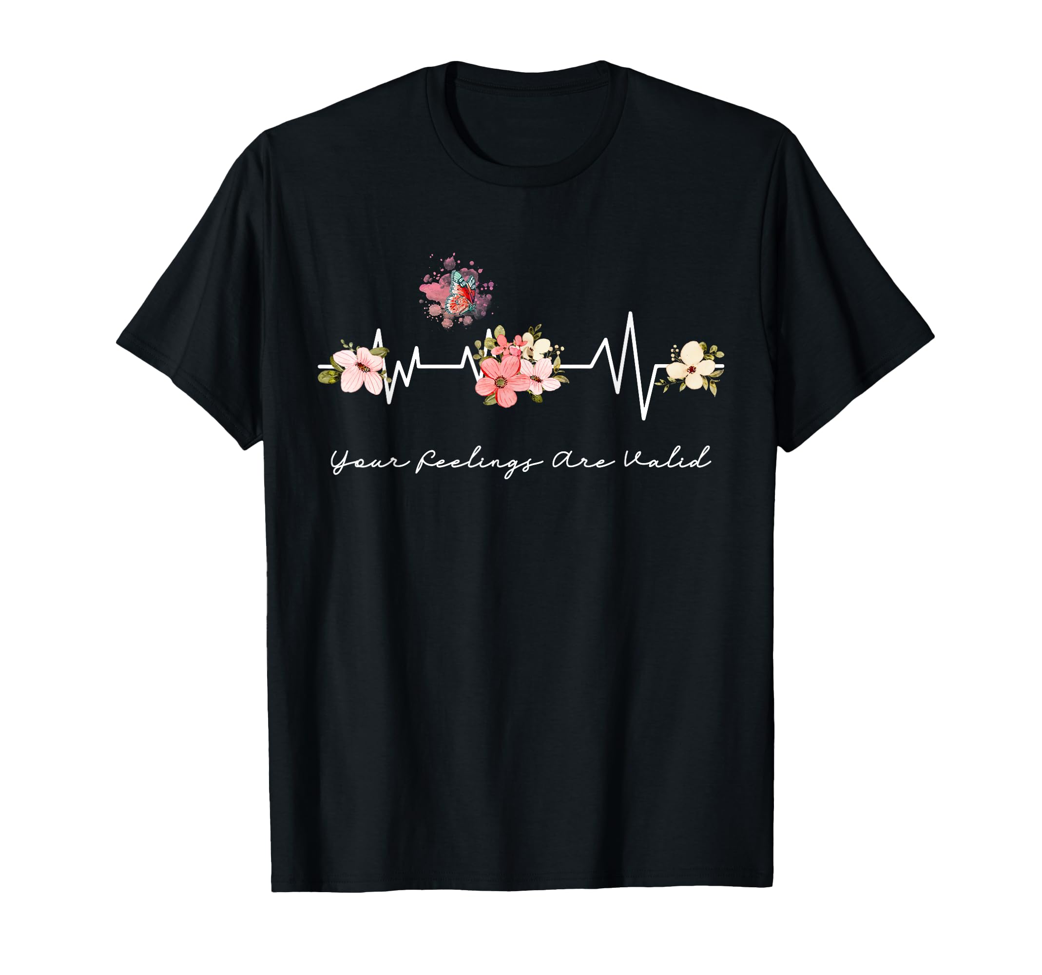 Your Feelings Are Valid Heartbeat T-Shirt - Aesthetic Graphic Men Women - T-Shirt, Sweatshirt, Hoodie