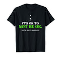 Mental Health Its Ok To Not Be Ok T-Shirt - Trendy Graphic for Adults - T-Shirt, Sweatshirt, Hoodie