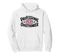 Professional Overthinker Hoodie - Streetwear Style for Adults - T-Shirt, Sweatshirt, Hoodie