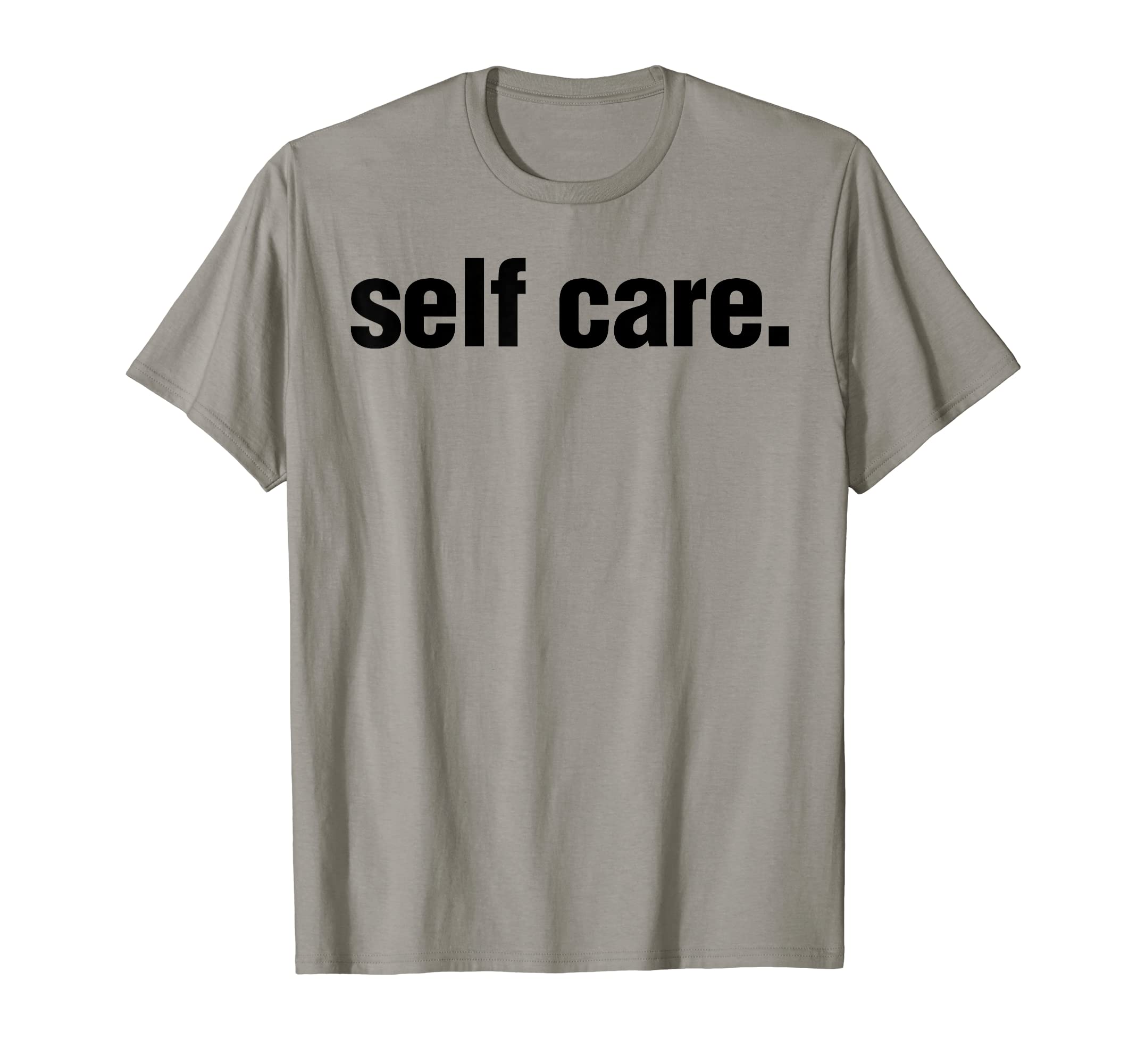 Self Care Inspirational Mental Health T-Shirt - Unique Graphic Men Women - T-Shirt, Sweatshirt, Hoodie