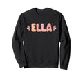 My First Name Is Ella Eighties Sweatshirt - Unique Graphic for Adults - T-Shirt, Sweatshirt, Hoodie