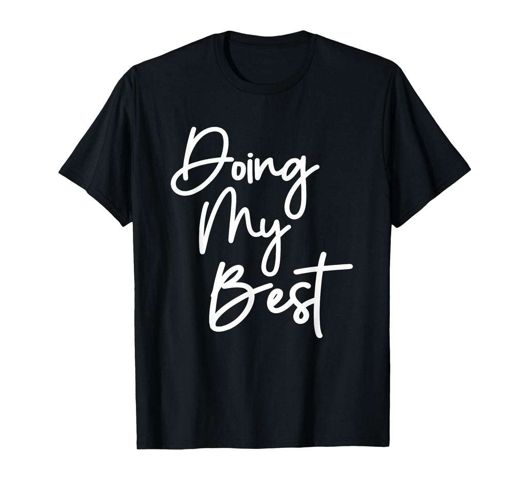 Doing My Best Self Care T-Shirt - Unique Graphic Men Women - T-Shirt, Sweatshirt, Hoodie