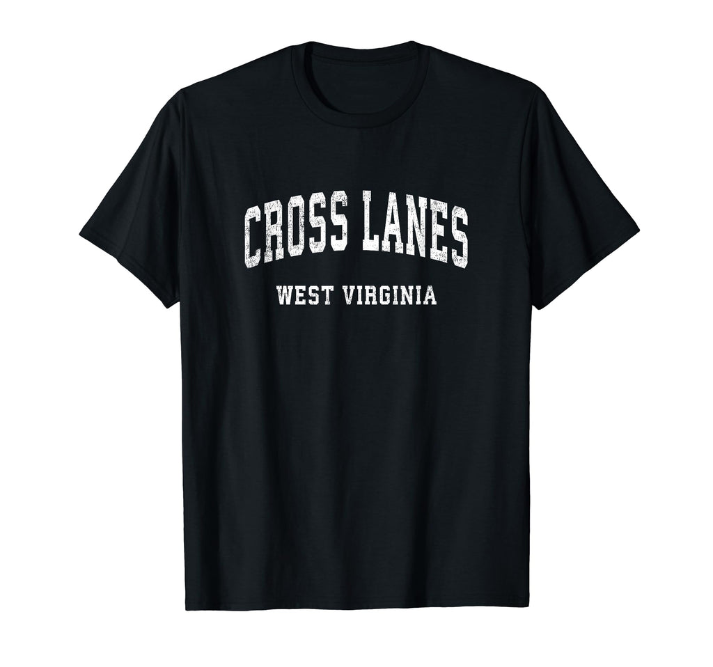 Cross Lanes West Virginia Wv T-Shirt - Fun Novelty Design Men Women - T-Shirt, Sweatshirt, Hoodie