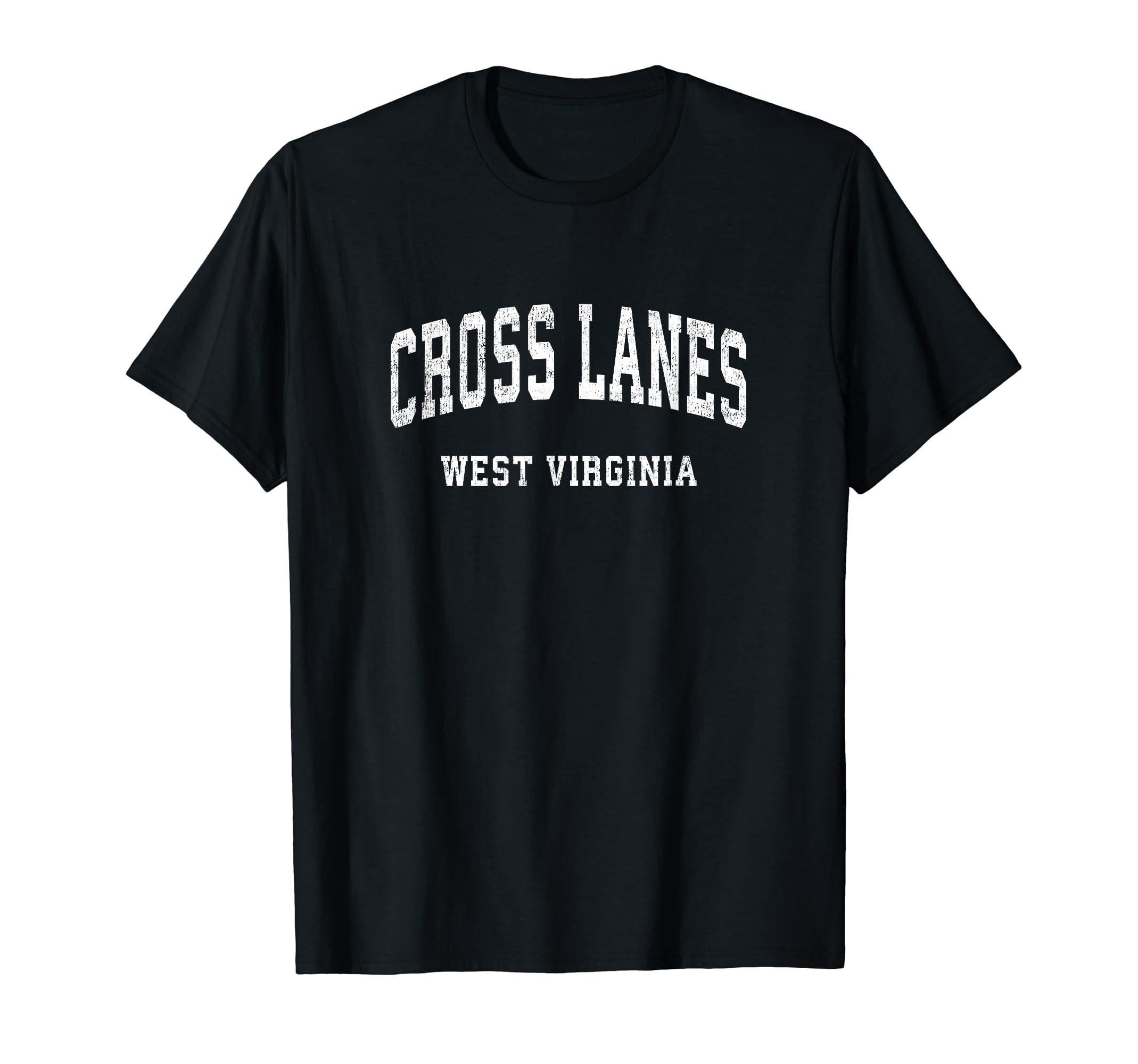 Cross Lanes West Virginia Wv T-Shirt - Fun Novelty Design Men Women - T-Shirt, Sweatshirt, Hoodie
