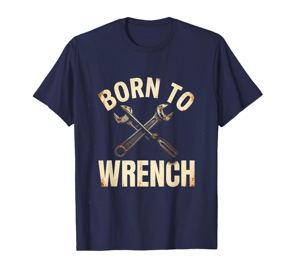 Born To Wrench Mechanic And Car T-Shirt - Minimalist Print Unisex - T-Shirt, Sweatshirt, Hoodie