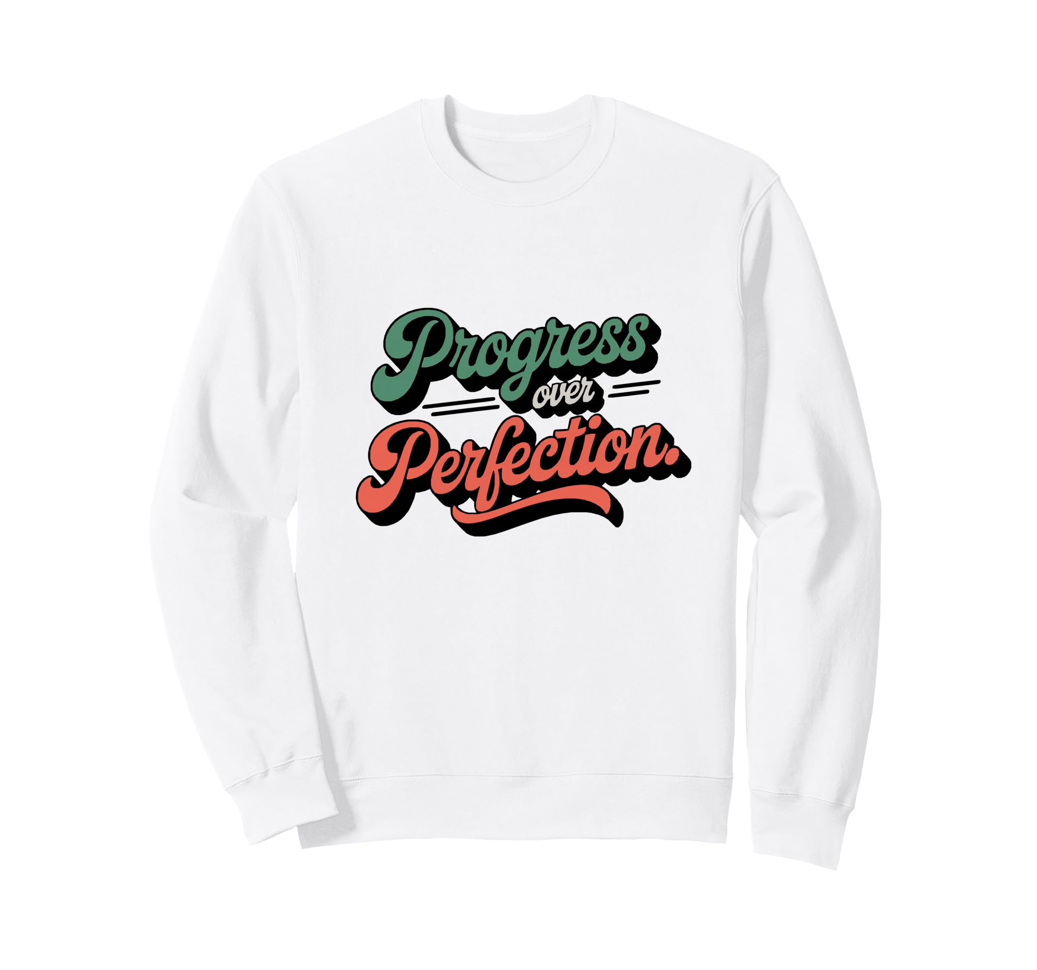Groovy Typography Progress Sweatshirt - Casual Everyday Wear for Adults - T-Shirt, Sweatshirt, Hoodie