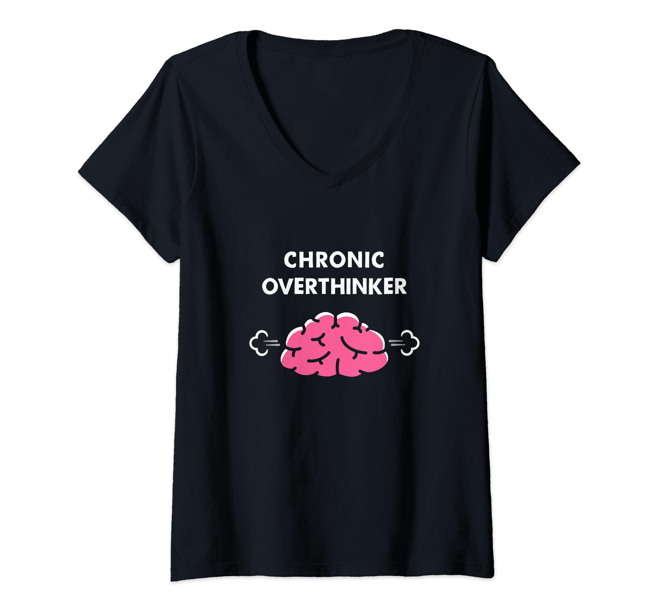 Chronic Overthinker Funny V Neck T-Shirt - Minimalist Print Men Women - T-Shirt, Sweatshirt, Hoodie