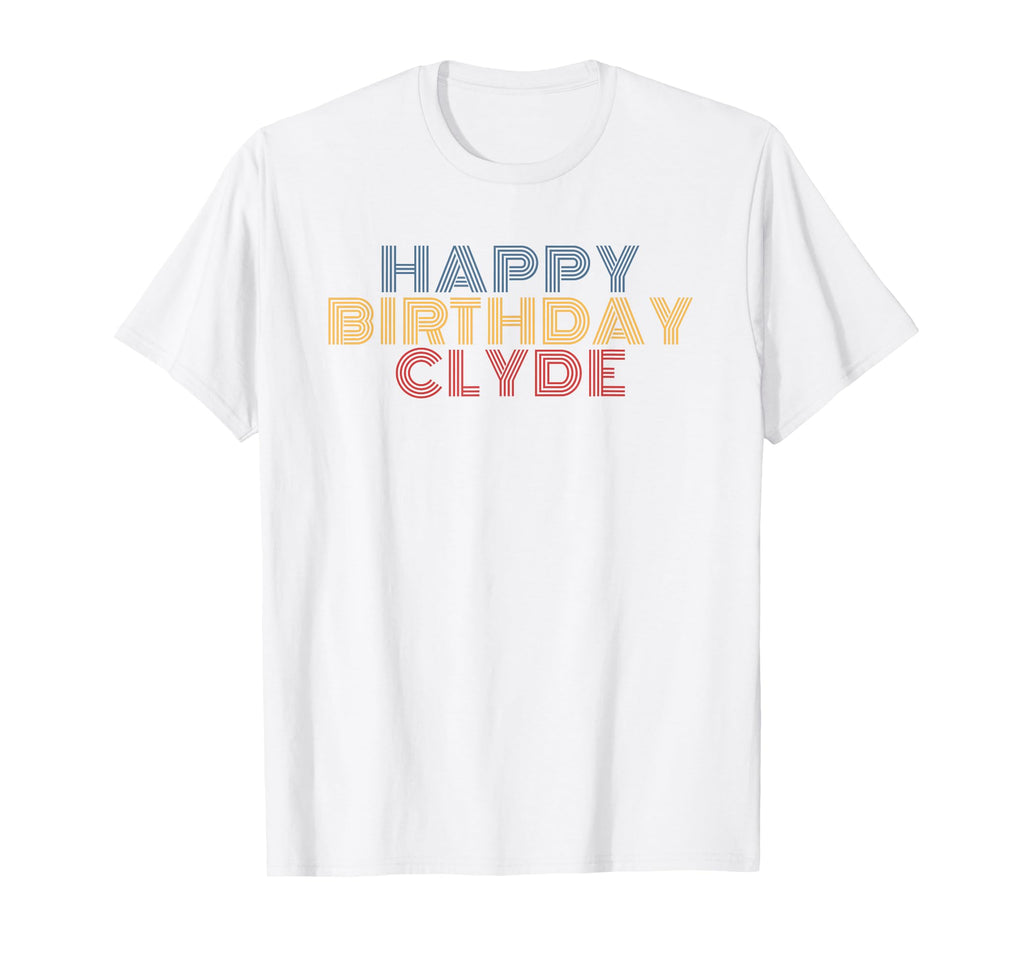 Happy Birthday Clyde Personalized Name T-Shirt - Graphic Print for Adults - T-Shirt, Sweatshirt, Hoodie
