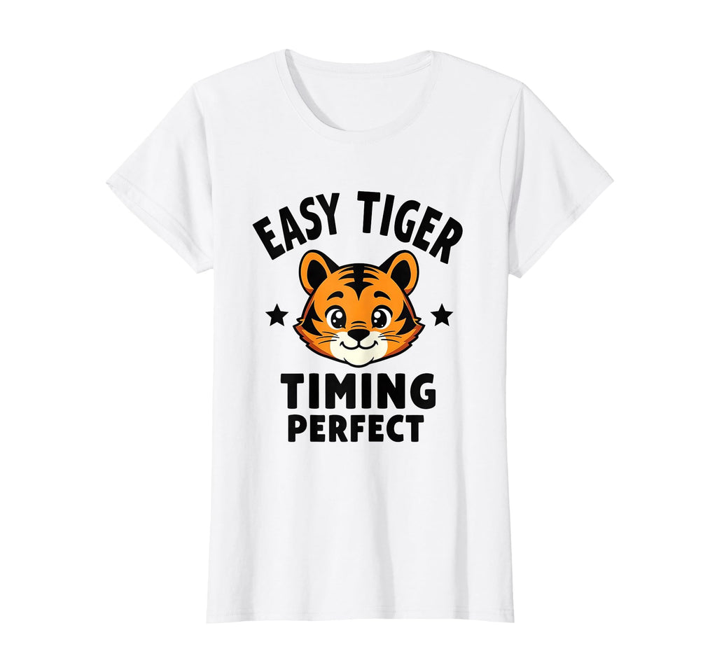Easy Tiger Timing Typography T-Shirt - Streetwear Style for Adults - T-Shirt, Sweatshirt, Hoodie