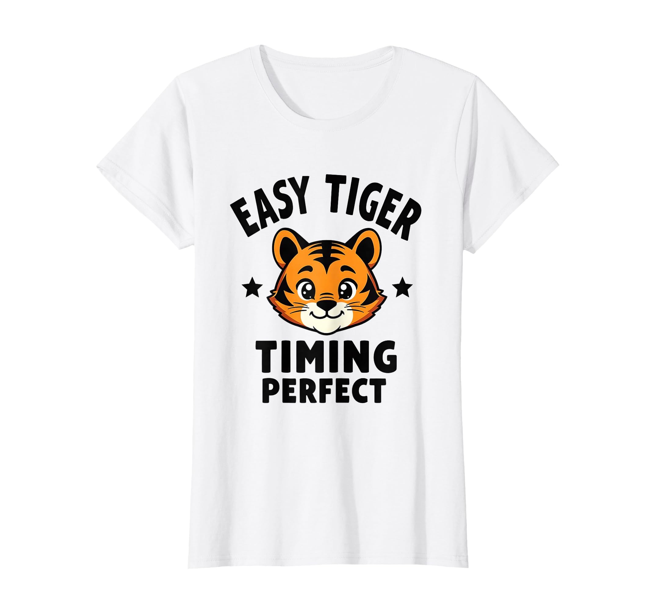 Easy Tiger Timing Typography T-Shirt - Streetwear Style for Adults - T-Shirt, Sweatshirt, Hoodie