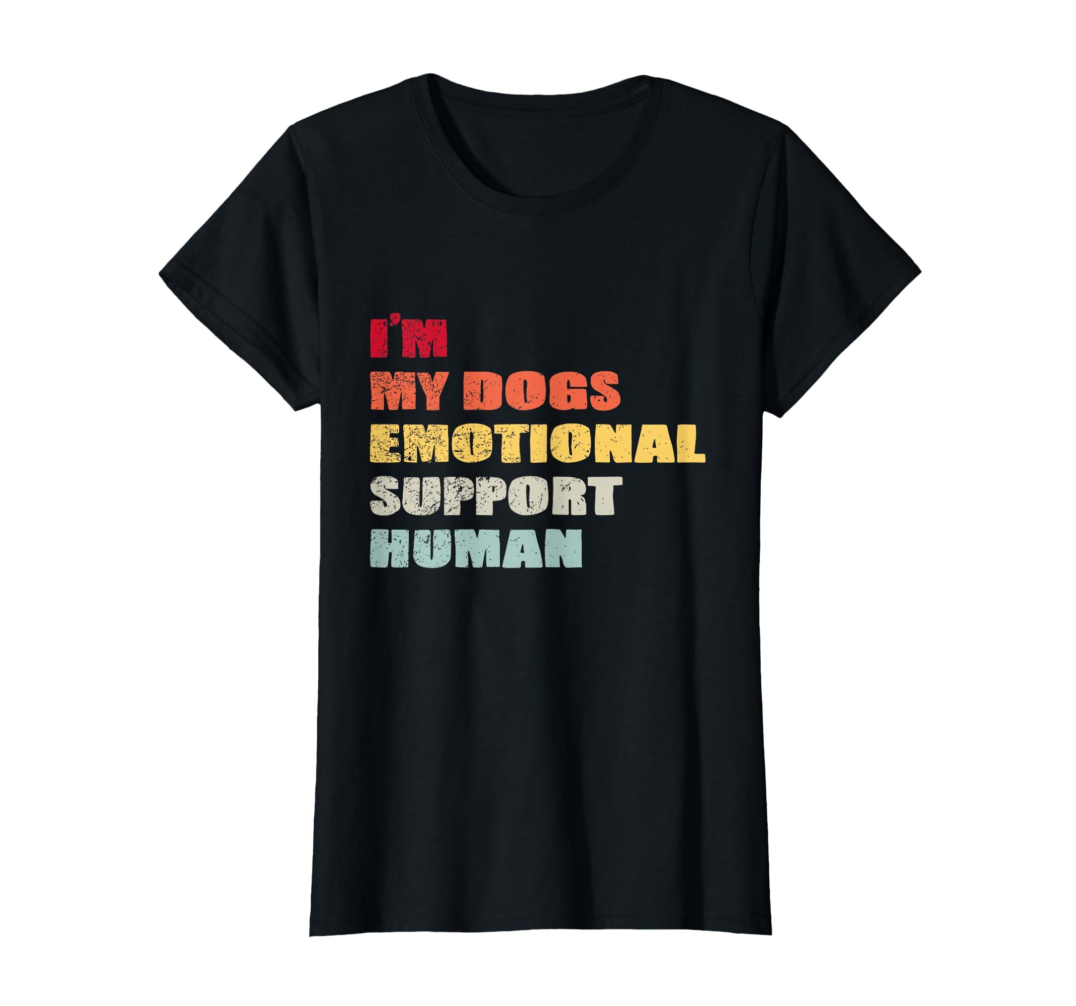 Im My Dogs Emotional Support Human T-Shirt - Graphic Print Men Women - T-Shirt, Sweatshirt, Hoodie