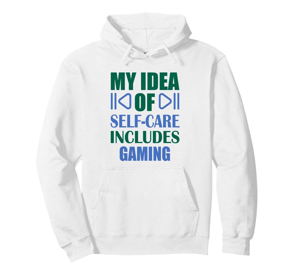 Funny Gaming Self Care Relaxing Hoodie - Streetwear Style for Adults - T-Shirt, Sweatshirt, Hoodie