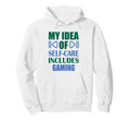 Funny Gaming Self Care Relaxing Hoodie - Streetwear Style for Adults - T-Shirt, Sweatshirt, Hoodie