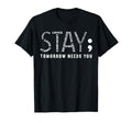 Stay Tomorrow Needs You Semicolon T-Shirt - Casual Everyday Wear Unisex - T-Shirt, Sweatshirt, Hoodie