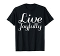 Live Joyfully Mental Health T-Shirt - Casual Everyday Wear for Adults - T-Shirt, Sweatshirt, Hoodie