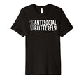 Antisocial Butterfly Funny Introvert T-Shirt - Unique Graphic Men Women - T-Shirt, Sweatshirt, Hoodie