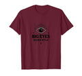 Big Eyes Bigger T-Shirt - Streetwear Style Men Women - T-Shirt, Sweatshirt, Hoodie