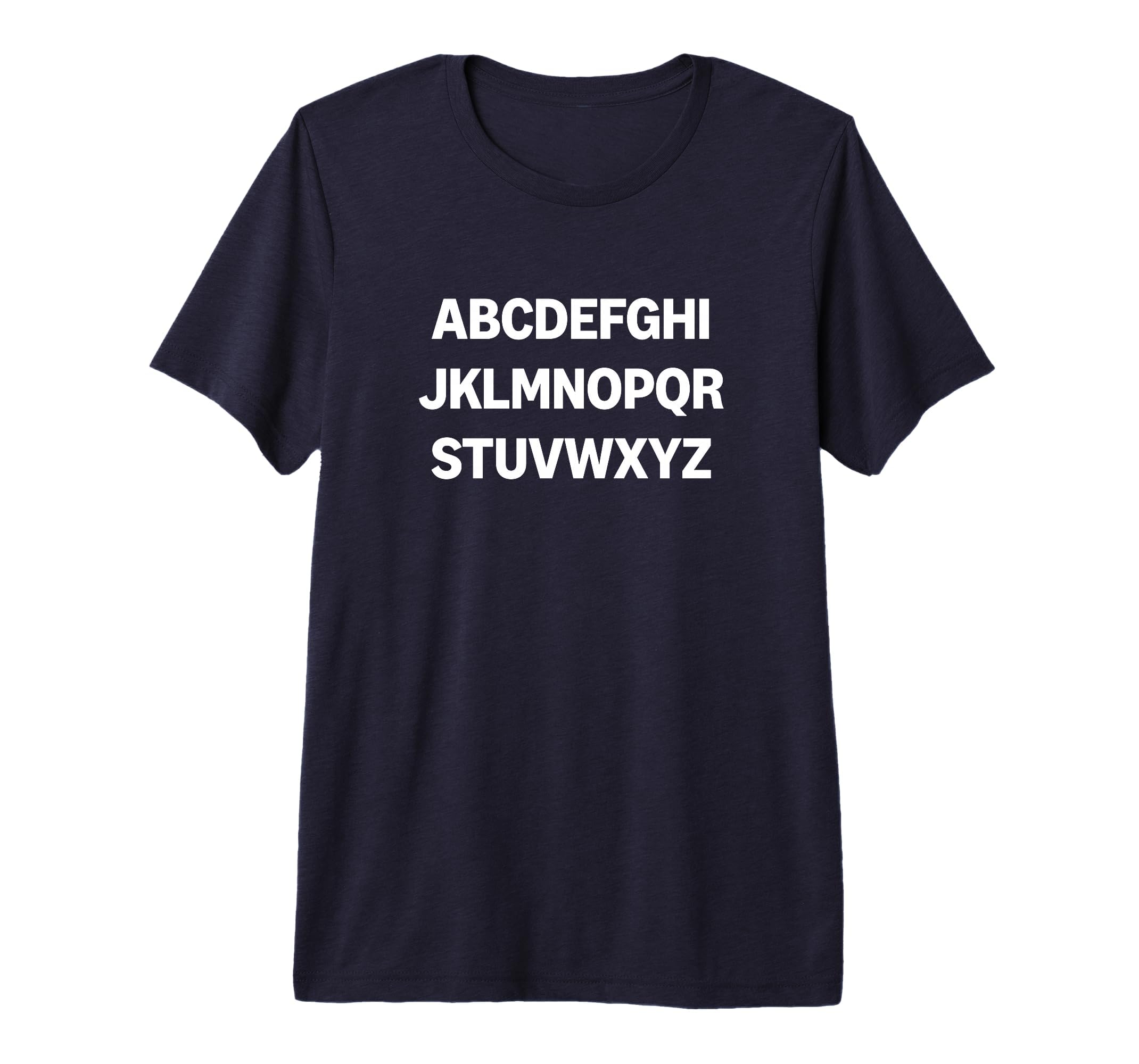 Minimalist Alphabet Typography Tri T-Shirt - Custom Art Print for Adults - T-Shirt, Sweatshirt, Hoodie