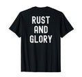 Rust And Glory Motorcycle Riding T-Shirt - Novelty Apparel Men Women - T-Shirt, Sweatshirt, Hoodie
