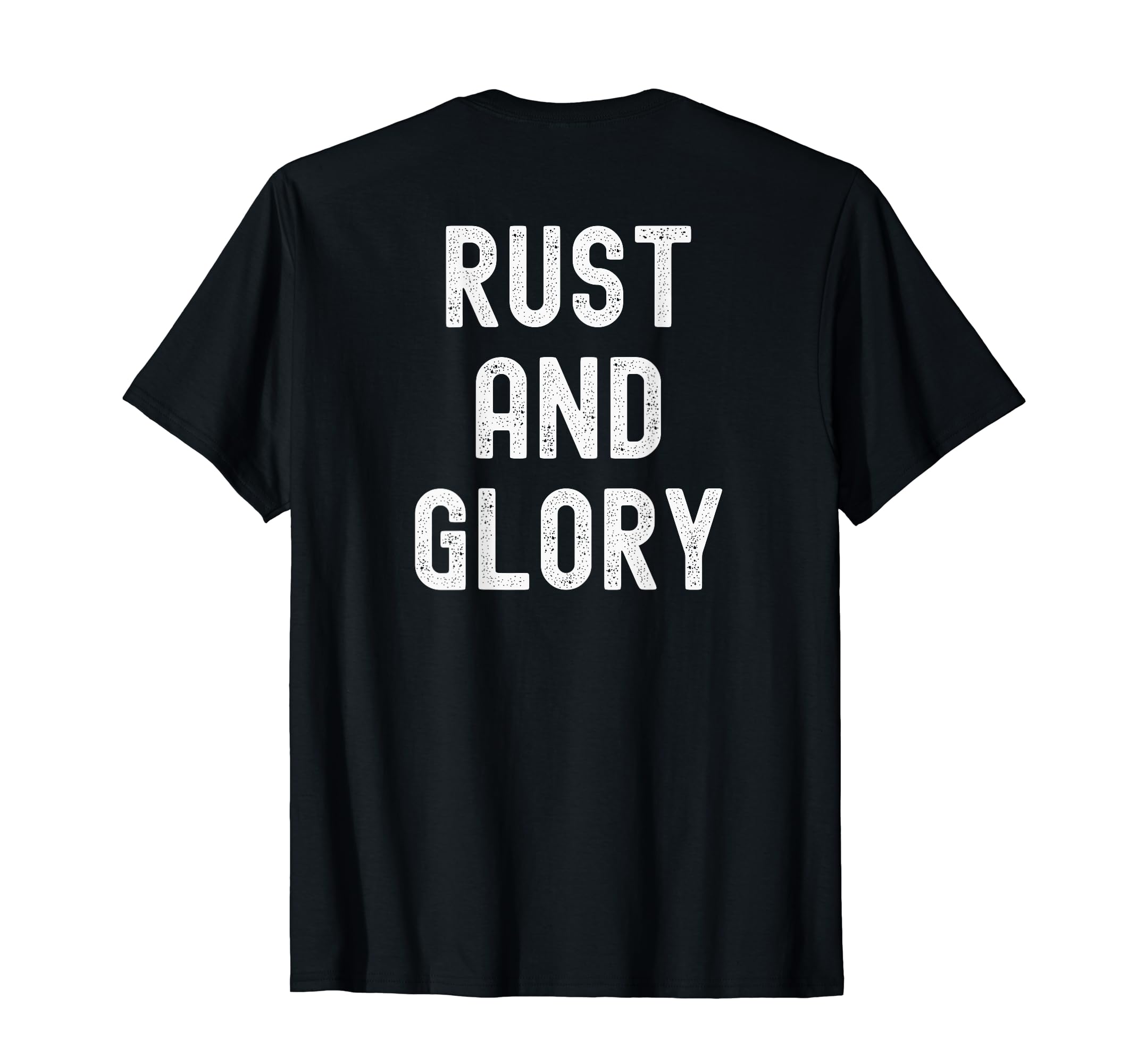 Rust And Glory Motorcycle Riding T-Shirt - Novelty Apparel Men Women - T-Shirt, Sweatshirt, Hoodie