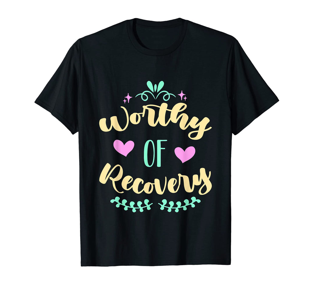 Worth Recovery Mental Health Awareness T-Shirt - Unique Graphic Men Women - T-Shirt, Sweatshirt, Hoodie