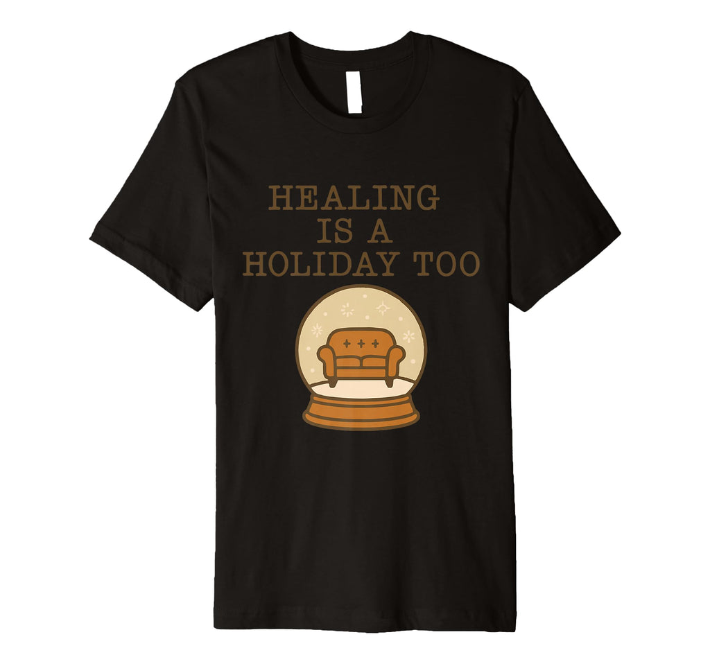 Healing Is Holiday Too Mindful Self Care T-Shirt - Streetwear Style Unisex - T-Shirt, Sweatshirt, Hoodie