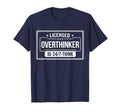 Licensed Overthinker Funny Sarcastic T-Shirt - Unique Graphic for Adults - T-Shirt, Sweatshirt, Hoodie