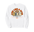 Live Like Dog No Thoughts Just Sweatshirt - Aesthetic Graphic Men Women - T-Shirt, Sweatshirt, Hoodie