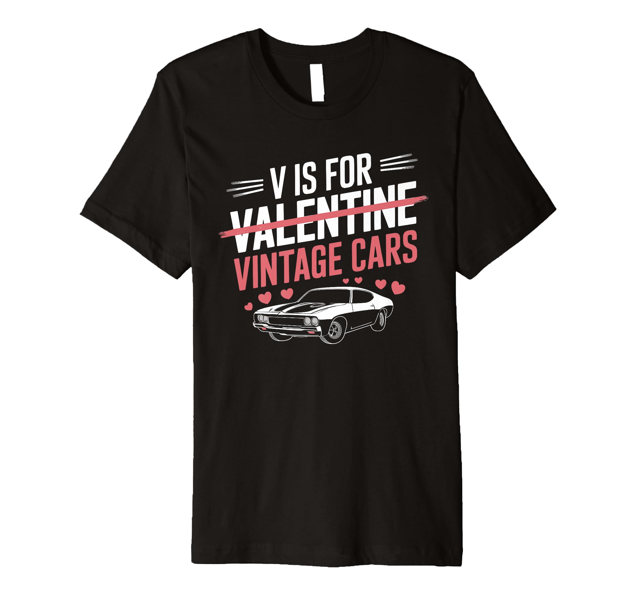 V Is Cars Ride Valentines Day Twist T-Shirt - Unique Graphic Unisex - T-Shirt, Sweatshirt, Hoodie