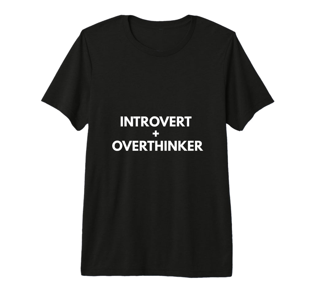 Introvert Overthinker Personality T-Shirt - Fun Novelty Design for Adults - T-Shirt, Sweatshirt, Hoodie