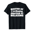 Master Overthinking Amateur Relaxing T-Shirt - Graphic Print for Adults - T-Shirt, Sweatshirt, Hoodie