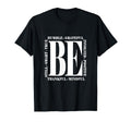 Be Humble Be Positive Inspirational T-Shirt - Streetwear Style for Adults - T-Shirt, Sweatshirt, Hoodie
