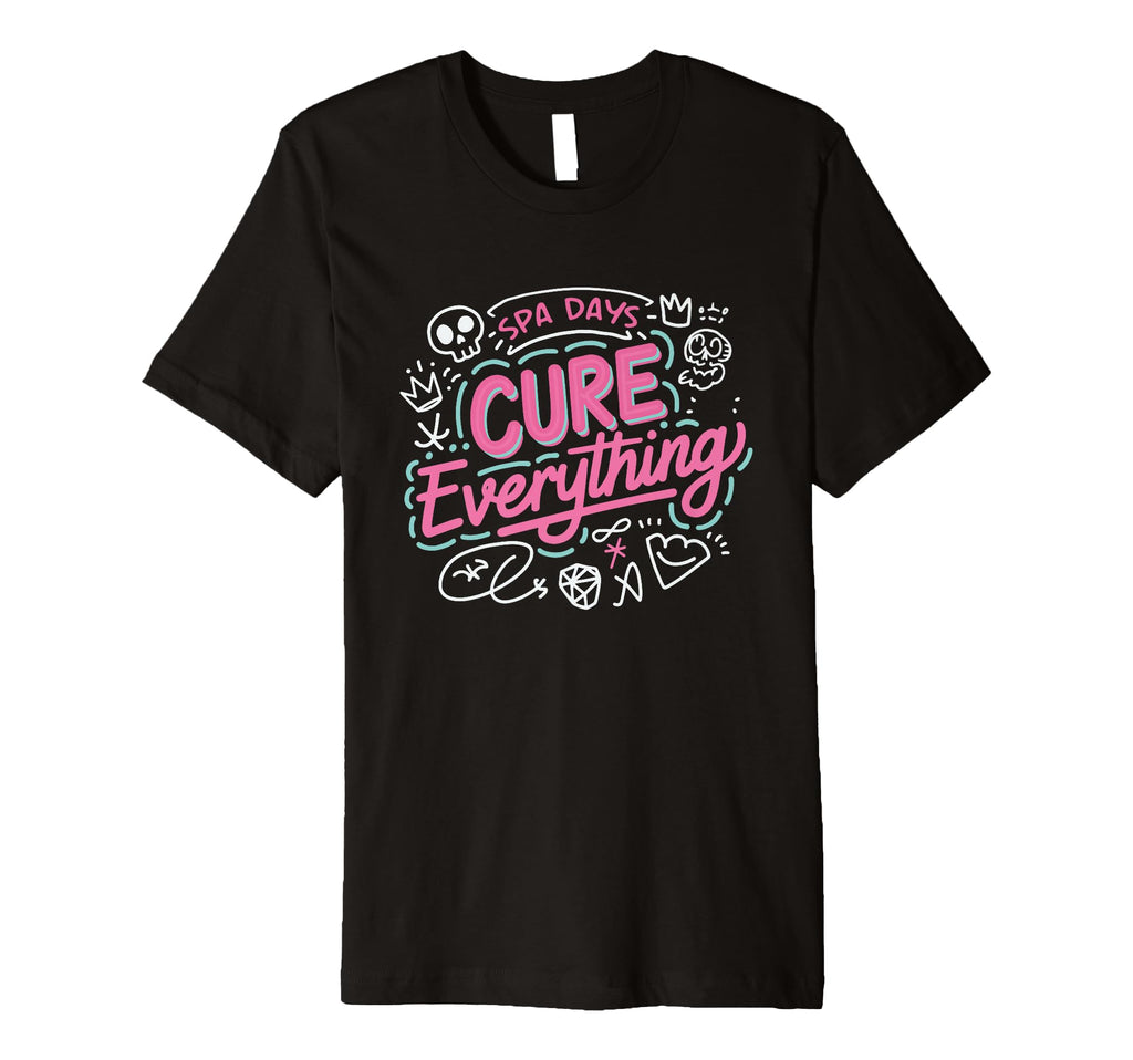 Spa Days Cure Everything Self Care T-Shirt - Trendy Graphic Unisex - T-Shirt, Sweatshirt, Hoodie