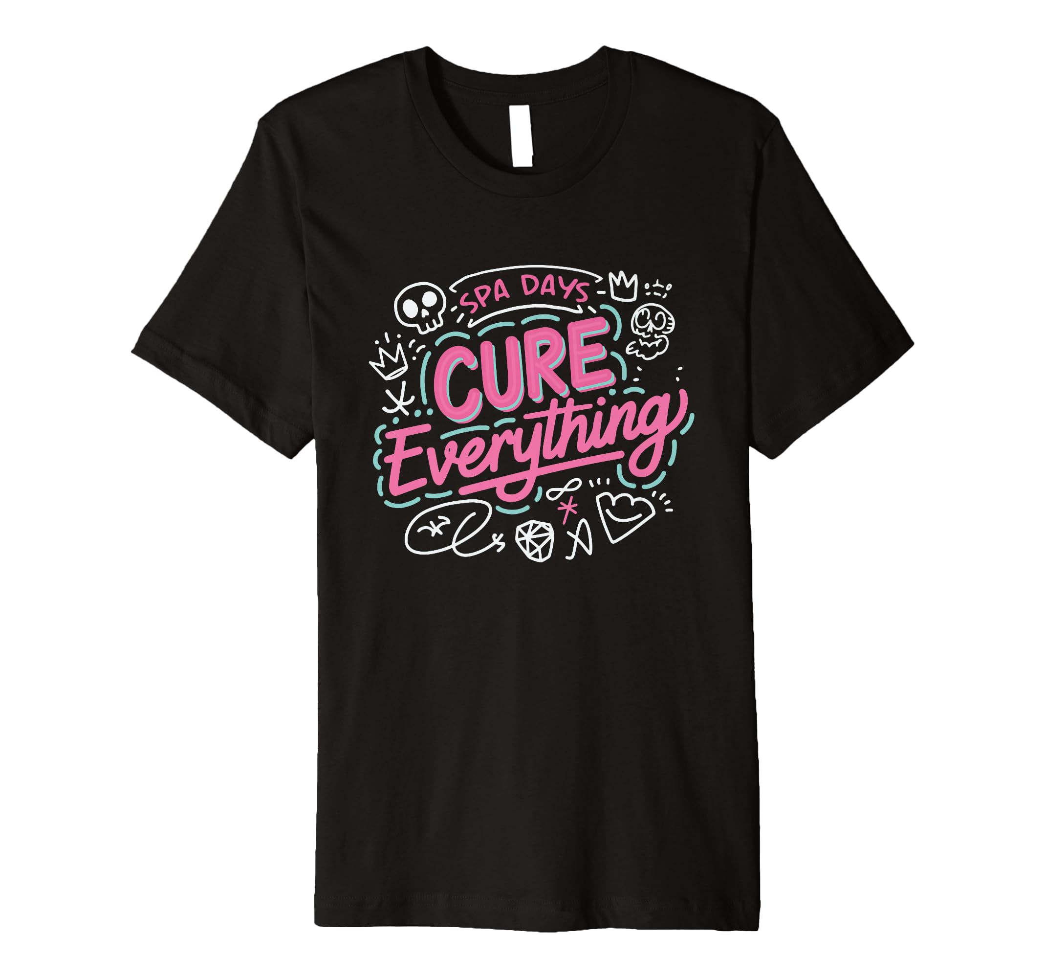 Spa Days Cure Everything Self Care T-Shirt - Trendy Graphic Unisex - T-Shirt, Sweatshirt, Hoodie