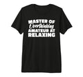 Master Overthinking Amateur Relaxing T-Shirt - Streetwear Style Men Women - T-Shirt, Sweatshirt, Hoodie