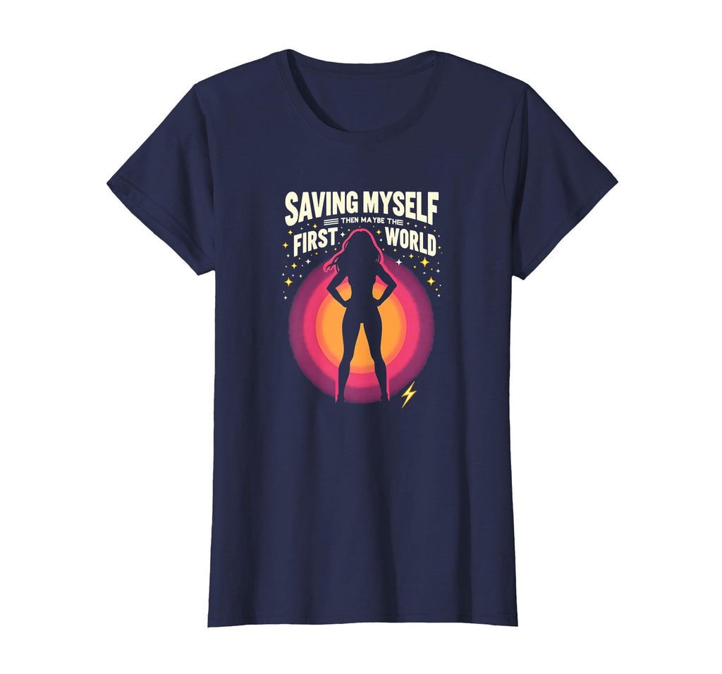 Superhero Self Care Saving Myself First T-Shirt - Trendy Graphic Unisex - T-Shirt, Sweatshirt, Hoodie