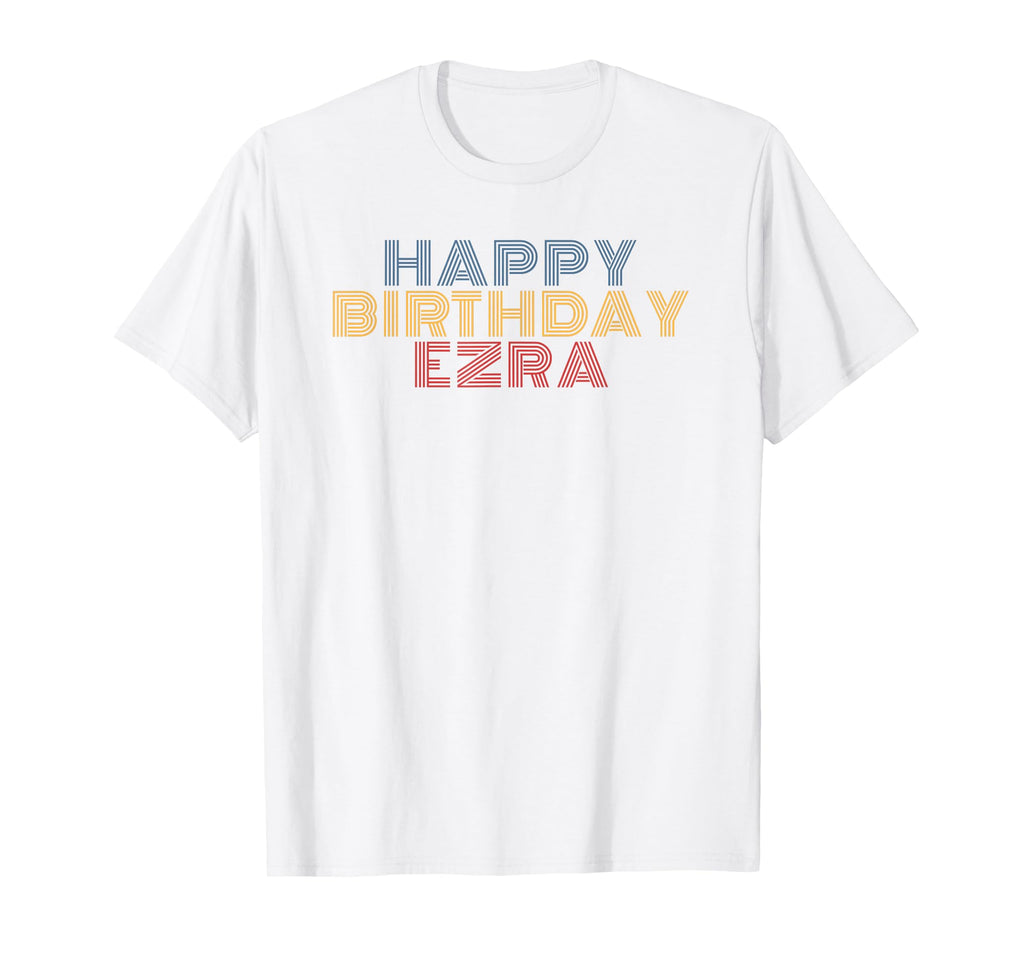 Happy Birthday Ezra Personalized Name T-Shirt - Minimalist Print Unisex - T-Shirt, Sweatshirt, Hoodie