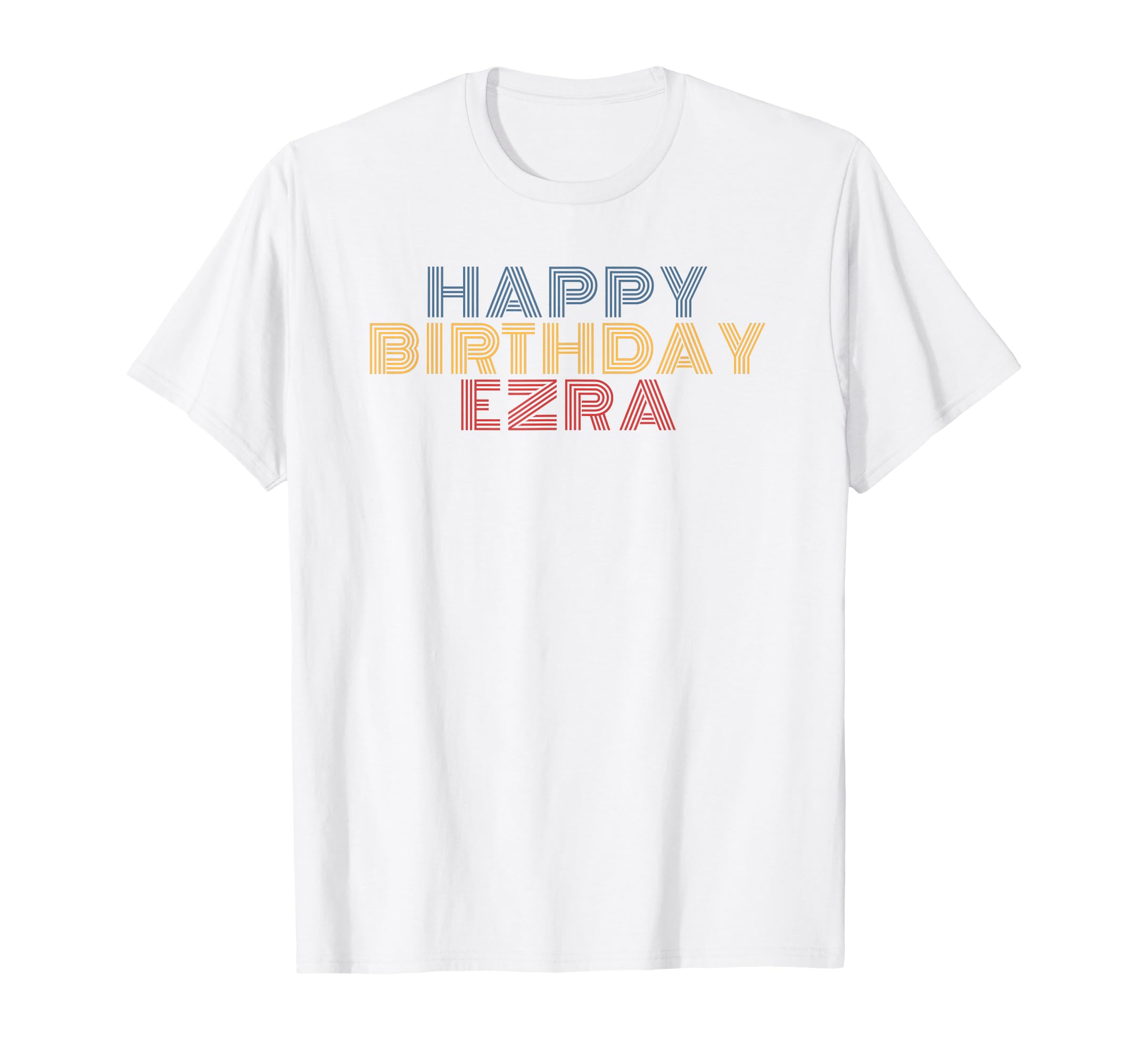Happy Birthday Ezra Personalized Name T-Shirt - Minimalist Print Unisex - T-Shirt, Sweatshirt, Hoodie