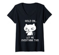 Womens Hold Let Me Overthink This Funny T-Shirt - Unique Graphic Men Women - T-Shirt, Sweatshirt, Hoodie