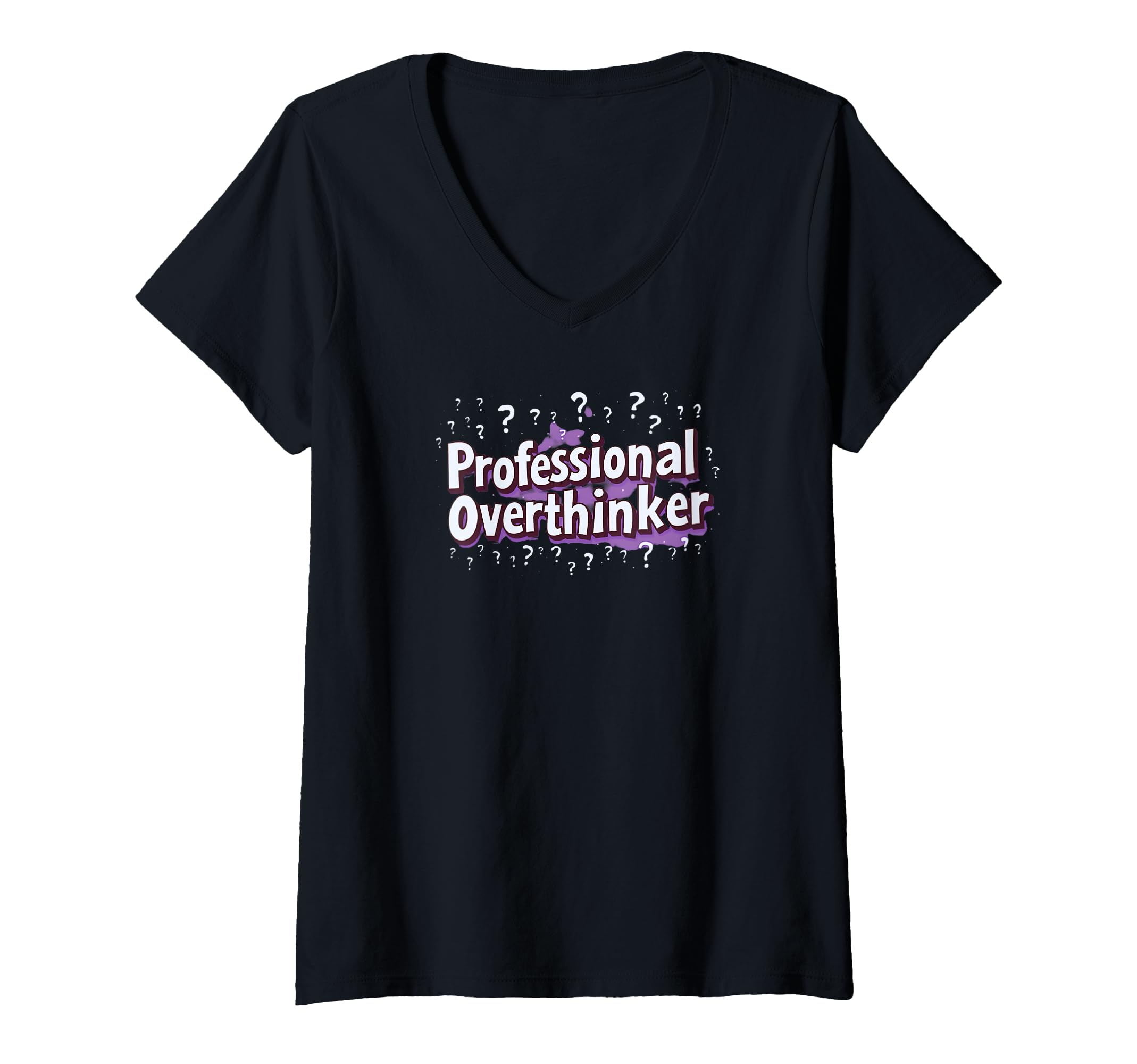 Womens Professional Overthinker Funny T-Shirt - Graphic Print Unisex - T-Shirt, Sweatshirt, Hoodie