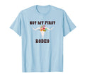 Not My First Rodeo Western Cowboy T-Shirt - Graphic Print for Adults - T-Shirt, Sweatshirt, Hoodie