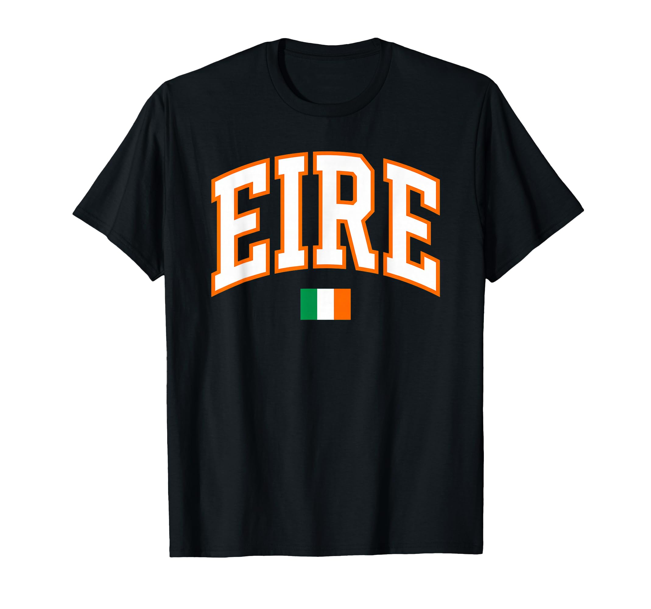Eire Ireland Flag Typography Souvenir T-Shirt - Streetwear Style for Adults - T-Shirt, Sweatshirt, Hoodie