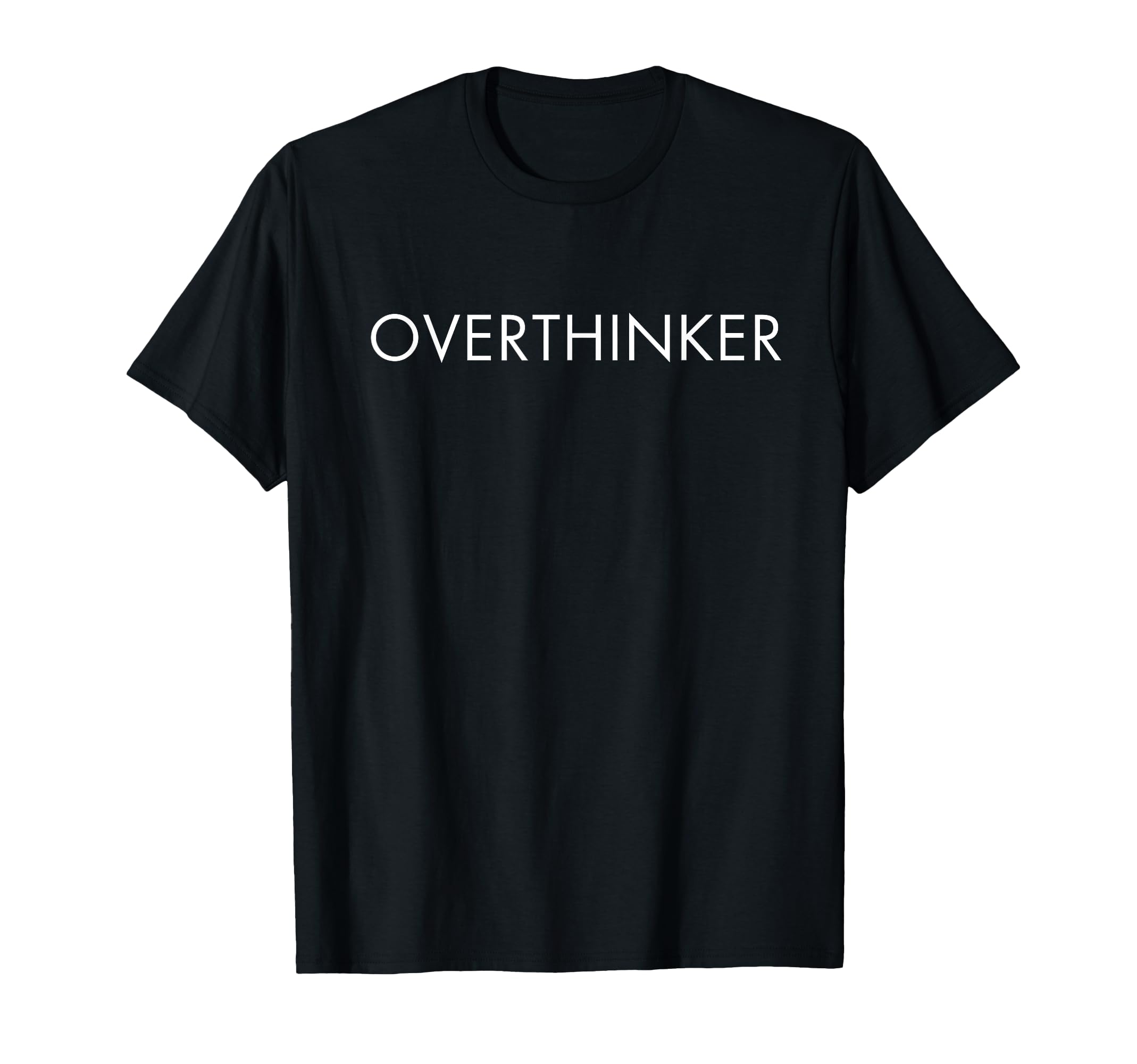 Overthinker T-Shirt - Unique Graphic Unisex - T-Shirt, Sweatshirt, Hoodie