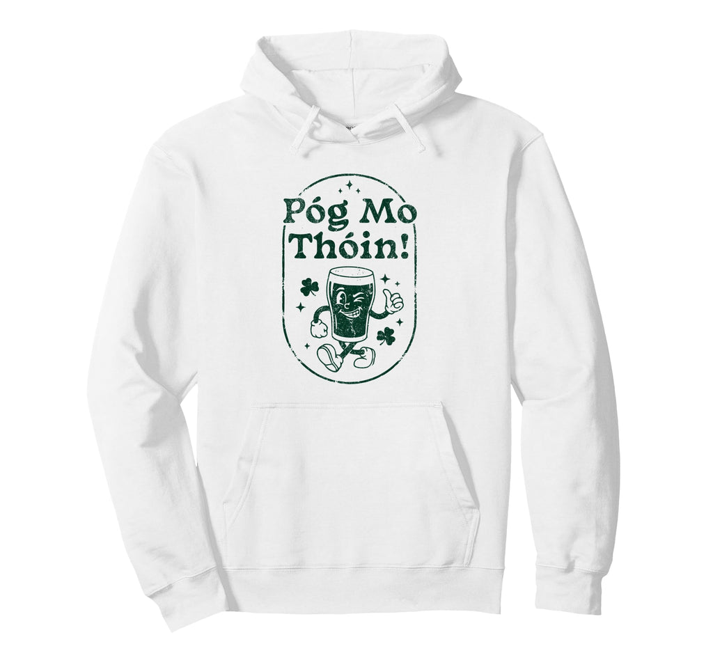 Pog Mo Thoin Irish Pint Mascot St Hoodie - Fun Novelty Design Unisex - T-Shirt, Sweatshirt, Hoodie