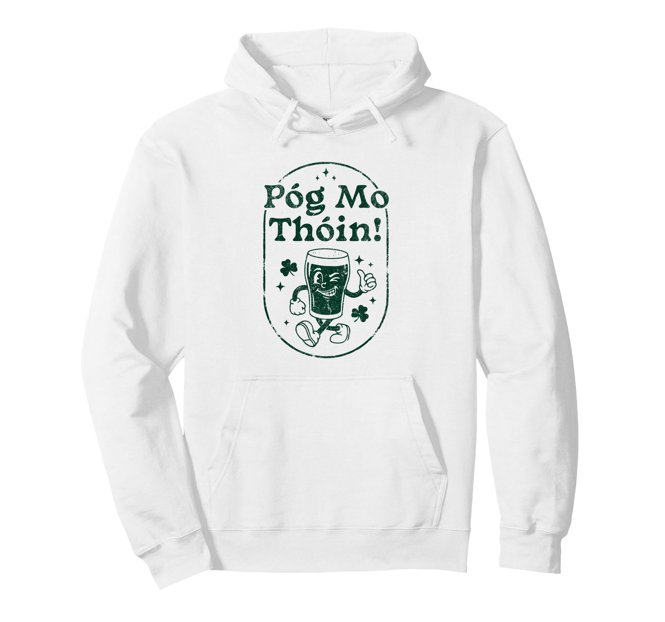 Pog Mo Thoin Irish Pint Mascot St Hoodie - Fun Novelty Design Unisex - T-Shirt, Sweatshirt, Hoodie